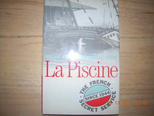 9780631156567: Piscine, La: French Secret Service Since 1944