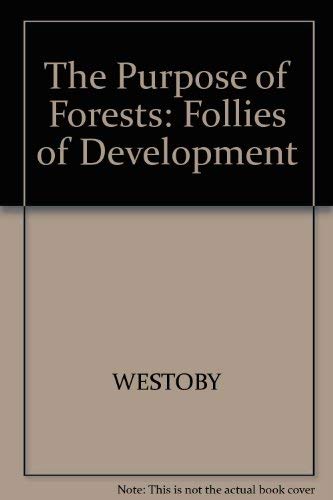 9780631156574: The Purpose of Forests: Follies of Development