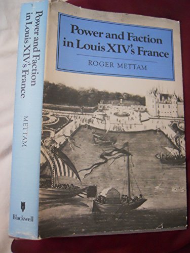 9780631156673: Power and Faction in Louis Xiv's France