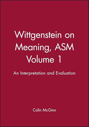 Beispielbild fr Wittgenstein on Meaning: An Interpretation and Evaluation (Aristotelian Society) zum Verkauf von WorldofBooks