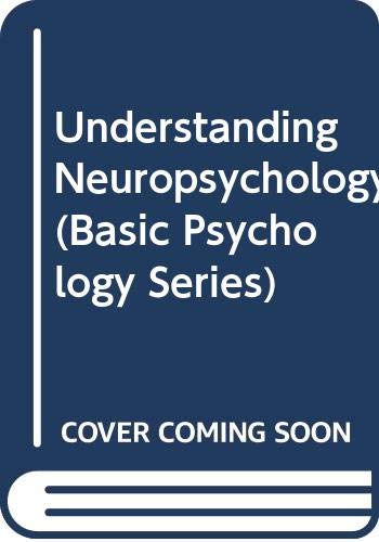Imagen de archivo de Understanding Neuropsychology a la venta por Better World Books