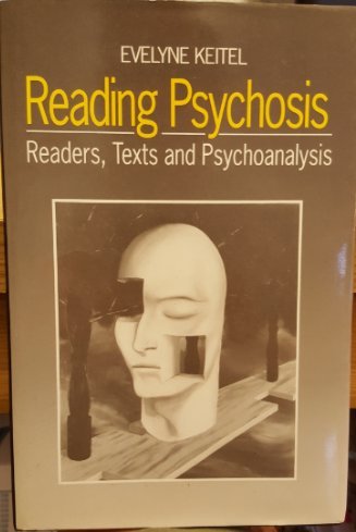 Beispielbild fr Reading Psychosis: Readers, Texts and Psychoanalysis zum Verkauf von Powell's Bookstores Chicago, ABAA