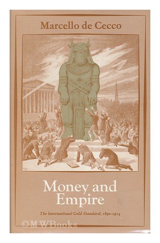 9780631157502: Money and Empire: International Gold Standard, 1890-1914