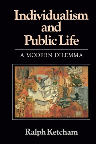 Beispielbild fr Individualism and Public Life : A Modern Dilemma zum Verkauf von Better World Books