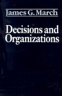 Stock image for Decisions and Organizations. for sale by Ted Kottler, Bookseller