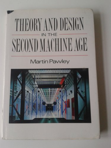 Beispielbild fr Theory and Design in the Second Machine Age zum Verkauf von Magers and Quinn Booksellers