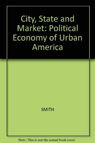 Imagen de archivo de City, state, and market: The political economy of urban society a la venta por Housing Works Online Bookstore