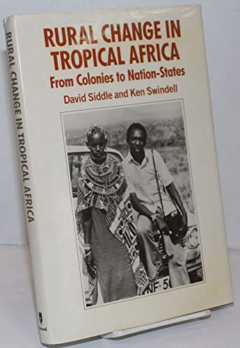 Imagen de archivo de Rural Change in Tropical Africa : From Colonies to Nation-States a la venta por Better World Books