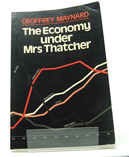 Beispielbild fr The Economy Under Mrs. Thatcher zum Verkauf von WorldofBooks