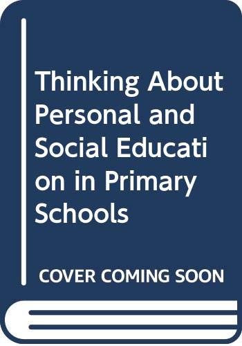 Beispielbild fr Thinking About Personal and Social Education in Primary Schools zum Verkauf von AwesomeBooks