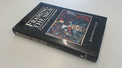 9780631158950: Framing the Sign: Criticism and Its Institutions