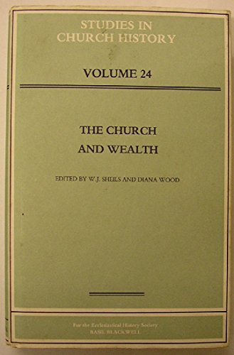 Beispielbild fr The Church and Wealth [Studies in Church History, 24] zum Verkauf von Windows Booksellers