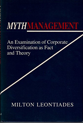 Imagen de archivo de Mythmanagement : An Examination of Corporate Diversification in Fact and Theory a la venta por Better World Books