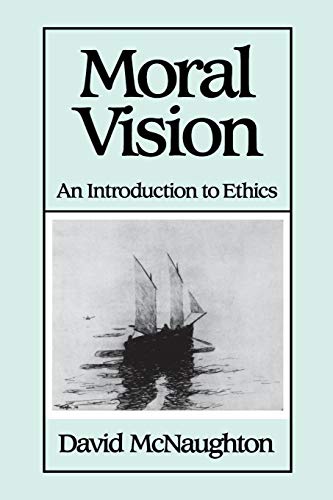 Beispielbild fr Moral Vision: An Introduction to Ethics zum Verkauf von Wonder Book