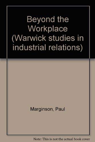 Beispielbild fr Beyond the Workplace: Managing Industrial Relations in the Multi-Establishment Enterprise (Warwick Studies in Industrial Relations) zum Verkauf von PsychoBabel & Skoob Books