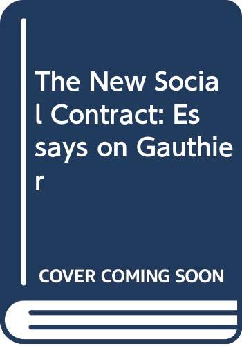 Stock image for The New Social Contract: Essays on Gauthier for sale by Midtown Scholar Bookstore