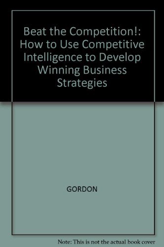 9780631159919: Beat the Competition!: How to Use Competitive Intelligence to Develop Winning Business Strategies