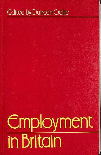 Employment in Britain (Industrial Relations in Context) (9780631160212) by [???]