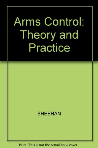 Beispielbild fr Arms Control : Theory and Practice zum Verkauf von Better World Books