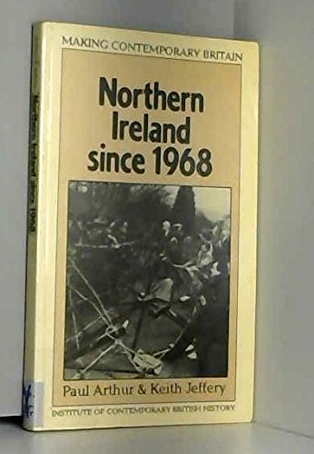 9780631160618: Northern Ireland Since 1968 (Making Contemporary Britain)