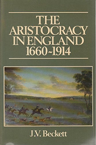 Beispielbild fr The Aristocracy in England, 1660-1914 zum Verkauf von Wonder Book