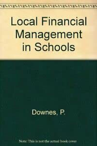 Local Financial Management in Schools (9780631160861) by P-downes