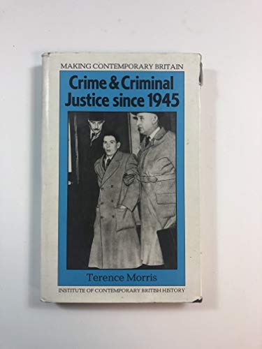 9780631161080: Crime and criminal justice since 1945 (Making contemporary Britain)