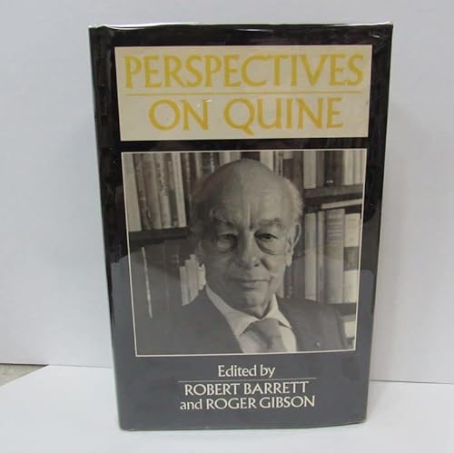 PERSPECTIVES ON QUINE. - BARRETT, Robert, Roger Gibson (Edits), Alan Berger, Lars Bergstrom, Richard Creath, Donald Davidson, Burton Dreben, Dagfinn Follesdal, Susan Haack, Ian Hacking.