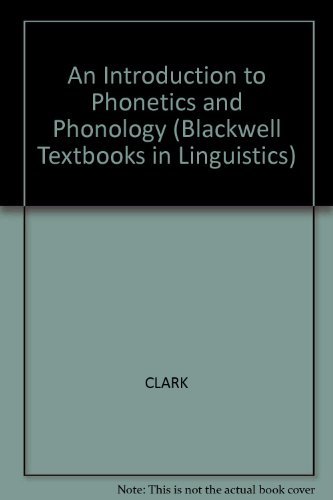 Beispielbild fr An Introduction to Phonetics and Phonology zum Verkauf von Adkins Books