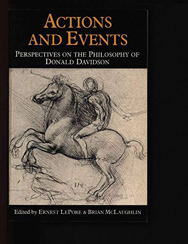 Actions and Events: Perspectives on the Philosophy of Donald Davidson (9780631161875) by Lepore, Ernest; McLaughlin, Brian