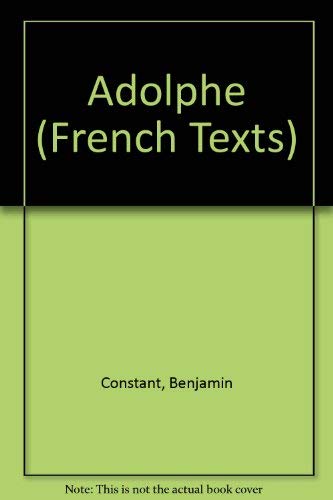 Beispielbild fr Adolphe : Anecdote Trouvee Dans Les Papiers D'un Inconnu (Blackwell French Texts) zum Verkauf von PsychoBabel & Skoob Books