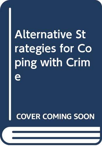 9780631162407: Alternative Strategies for Coping with Crime