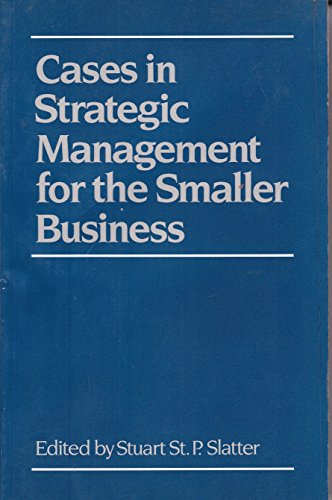Beispielbild fr Cases In Strategic Management For The Smaller Business SLATTER zum Verkauf von Langdon eTraders