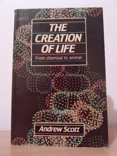 9780631163367: The Creation of Life: From Chemical to Animal