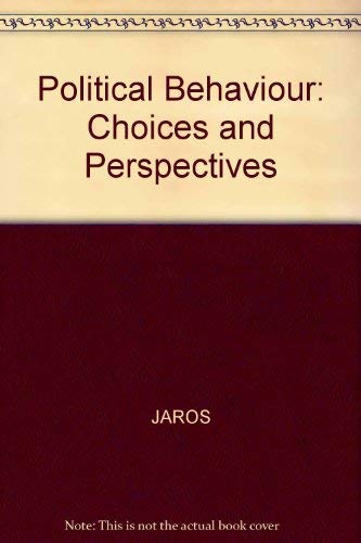 Stock image for Political Behaviour: Choices and perspectives for sale by G. & J. CHESTERS