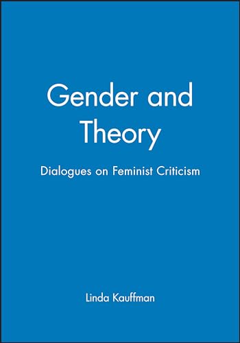 9780631163565: Gender and Theory: Dialogues on Feminist Criticism
