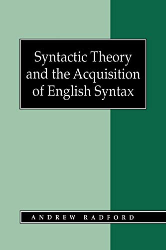 Imagen de archivo de Syntactic Theory and the Acquisition of English Syntax: An Introduction a la venta por ThriftBooks-Dallas