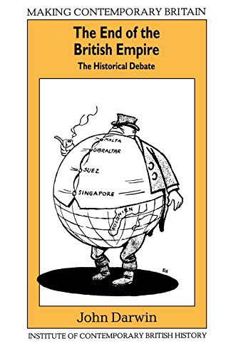 9780631164289: The End of the British Empire: The Historical Debate