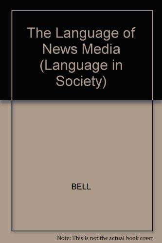 9780631164340: The Language Of News Media: 16 (Language in Society)