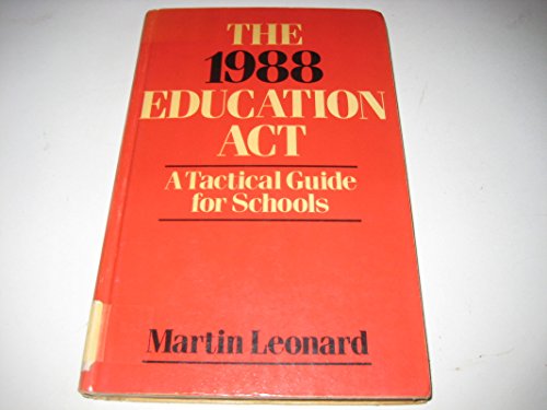 9780631164555: The 1988 Education Act: A Tactical Guide for Schools