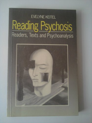 Beispielbild fr Reading Psychosis: Readers, Texts and Psychoanalysis zum Verkauf von Wonder Book