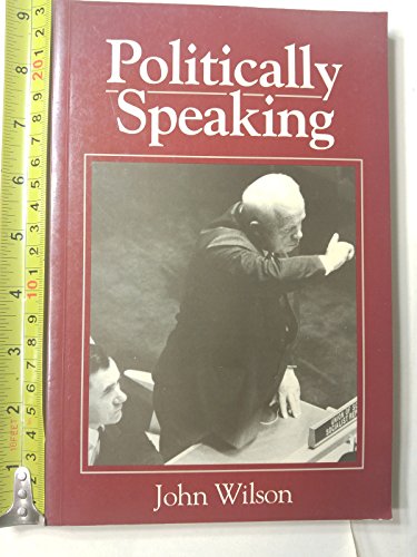 9780631165026: Politically Speaking #ls: Pragmatic Analysis of Political Language (Language in Society)