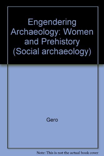 9780631165057: Engendering Archaeology: Women and Prehistory