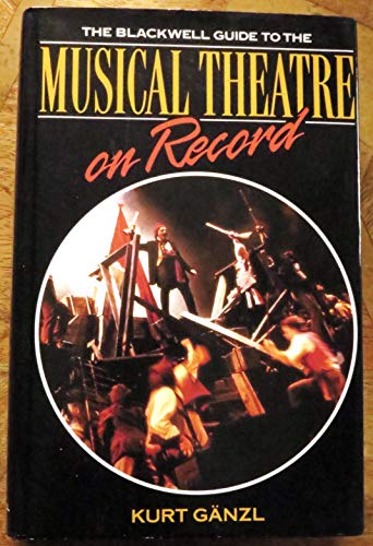 Imagen de archivo de The Blackwell Guide to the Musical Theatre on Record a la venta por Books of the Smoky Mountains