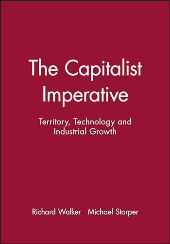 9780631165330: Capitalist Imperative: Territory, Technology and Industrial Growth