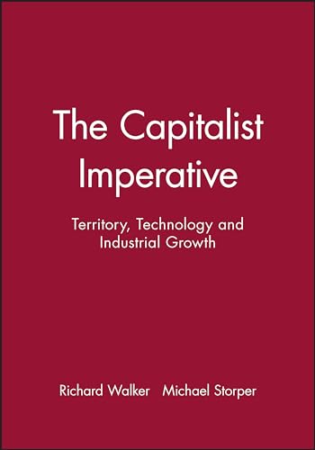 Stock image for The Capitalist Imperative: Territory, Technology, and Industrial Growth for sale by Smith Family Bookstore Downtown