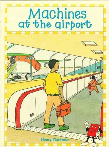 9780631165538: Machines: Machines at the Airport (First Learning Library S.)