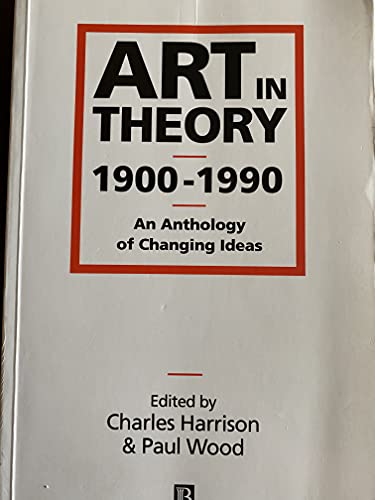 Stock image for Art in Theory 1900 - 1990. An Anthology od Changing Ideas. for sale by antiquariat RABENSCHWARZ