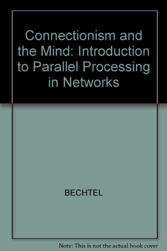 9780631165767: Connectionism and the Mind: Introduction to Parallel Processing in Networks