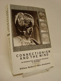 Stock image for Connectionism and the Mind: Introduction to Parallel Processing in Networks for sale by Alexander's Books